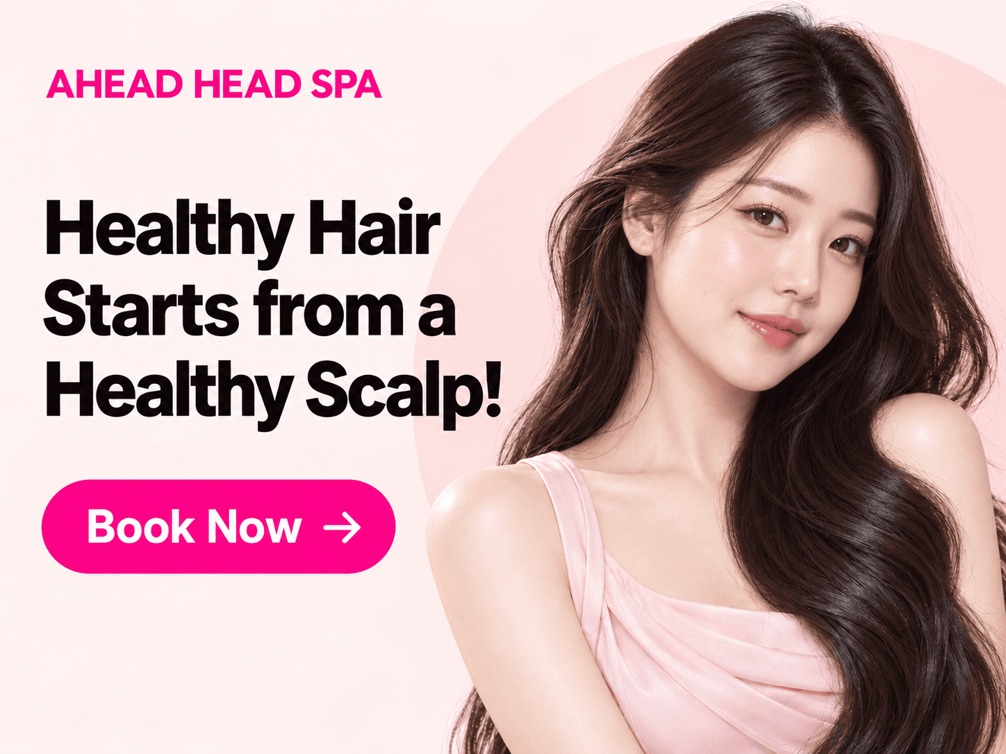 AHEAD Head Spa — Healthy hair starts from a healthy scalp. Book now.